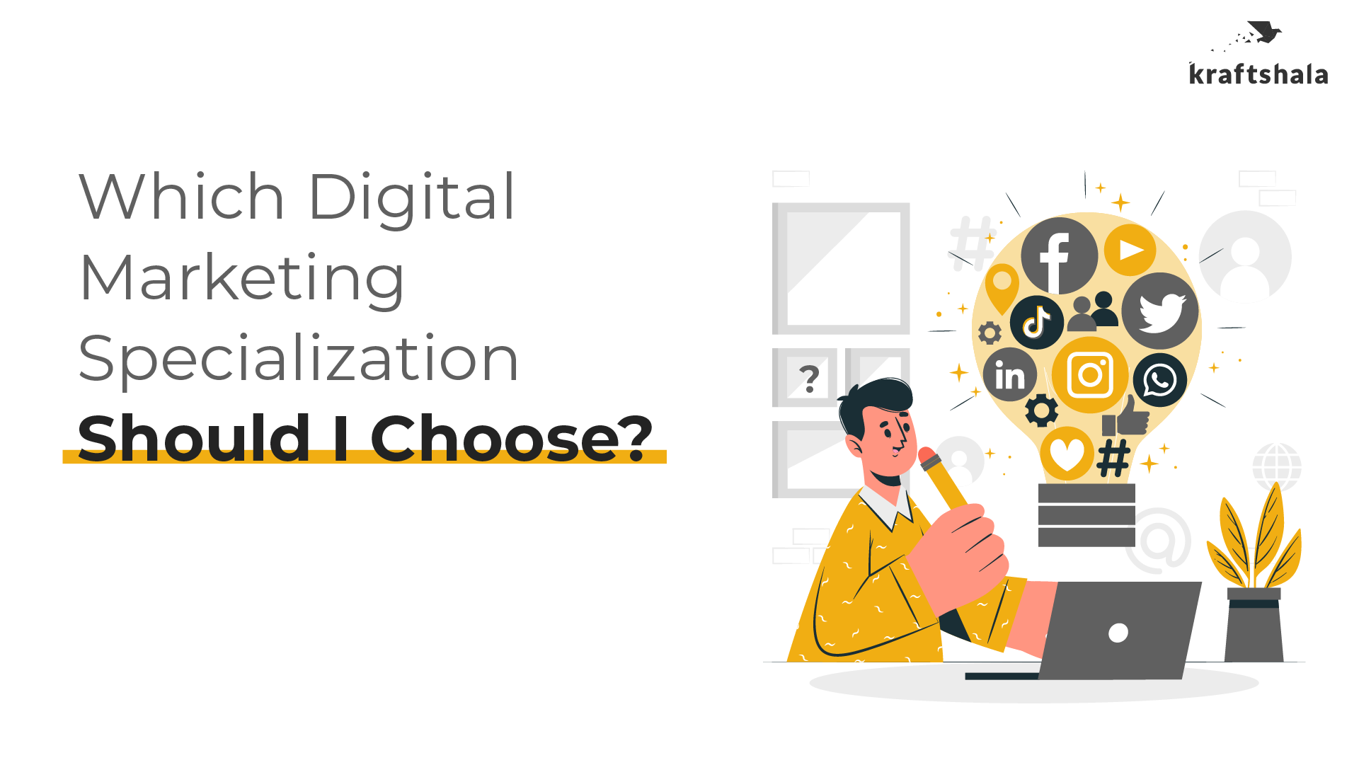 Which Digital Marketing Specialization Should I Choose?