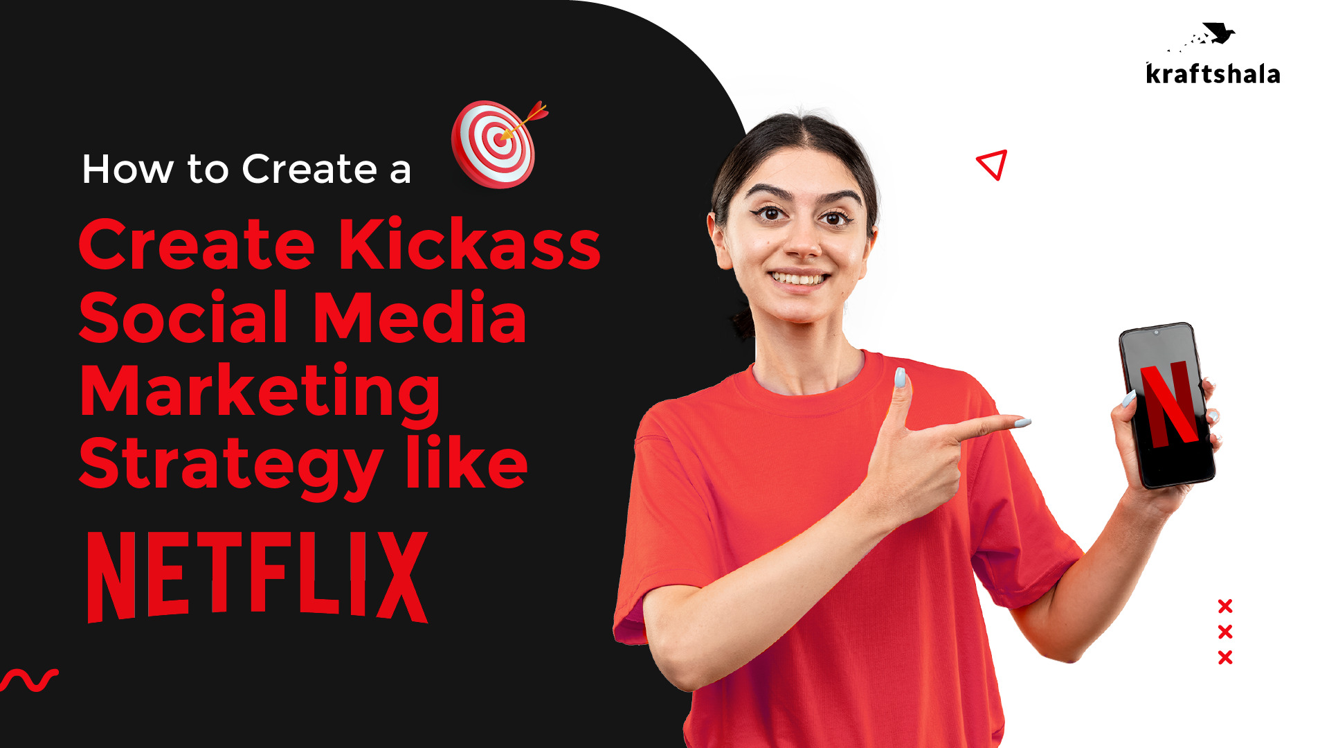 How to Create a Kickass Social Media Marketing Strategy Like Netflix?