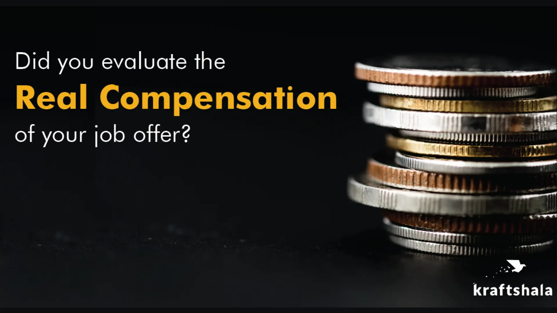 Did You Evaluate The Real Compensation of Your Job Offer?