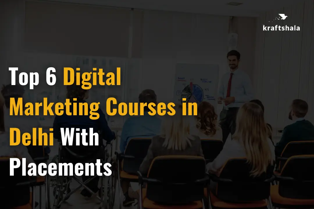 Top 6 Digital Marketing Courses in Delhi With Placements